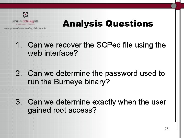 Analysis Questions 1. Can we recover the SCPed file using the web interface? 2.