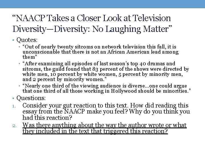 “NAACP Takes a Closer Look at Television Diversity—Diversity: No Laughing Matter” • Quotes: •