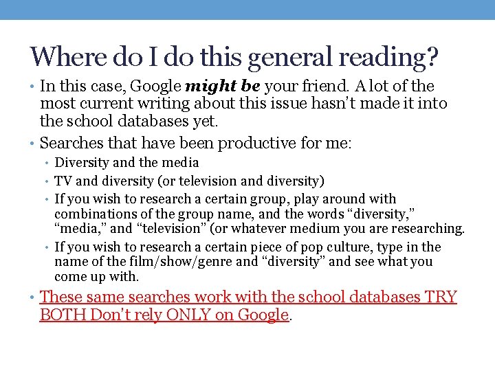 Where do I do this general reading? • In this case, Google might be