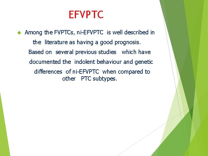 EFVPTC Among the FVPTCs, ni-EFVPTC is well described in the literature as having a