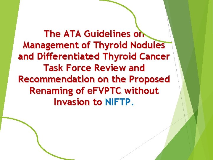 The ATA Guidelines on Management of Thyroid Nodules and Differentiated Thyroid Cancer Task Force