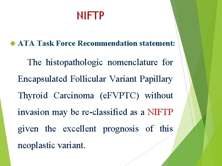 NIFTP ATA Task Force Recommendation statement: The histopathologic nomenclature for Encapsulated Follicular Variant Papillary