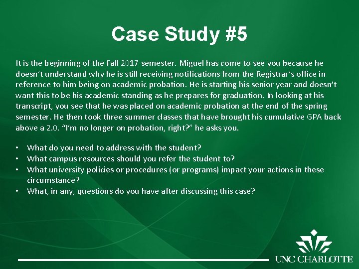 Case Study #5 It is the beginning of the Fall 2017 semester. Miguel has