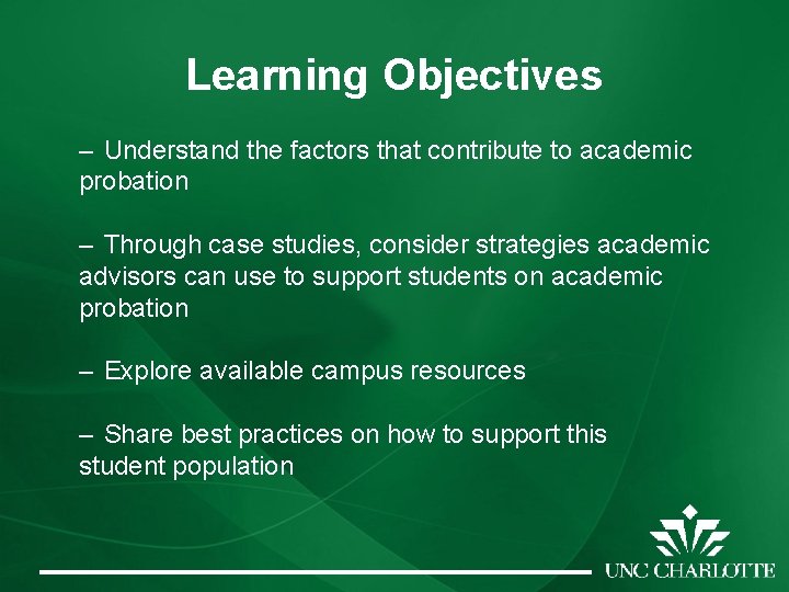 Learning Objectives – Understand the factors that contribute to academic probation – Through case