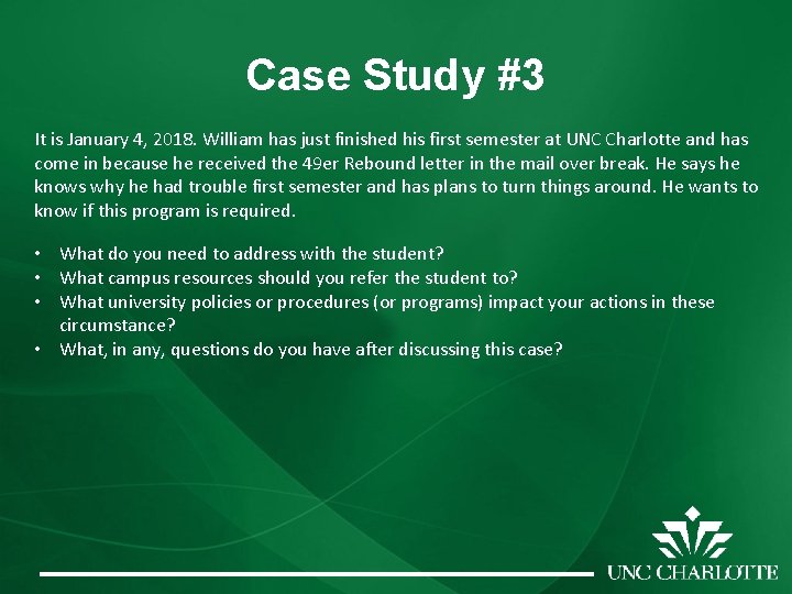 Case Study #3 It is January 4, 2018. William has just finished his first