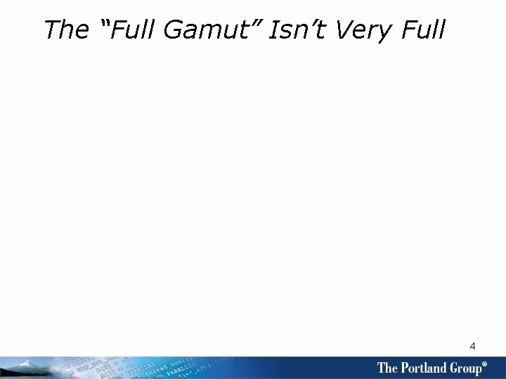 The “Full Gamut” Isn’t Very Full 4 