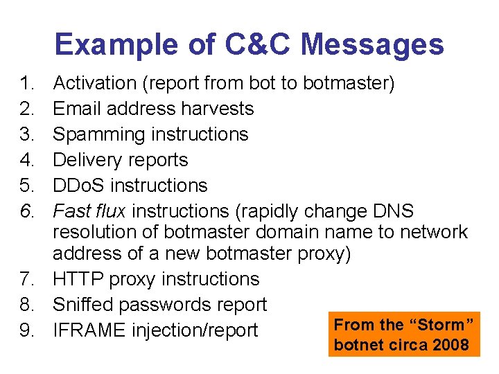 Example of C&C Messages 1. 2. 3. 4. 5. 6. Activation (report from bot