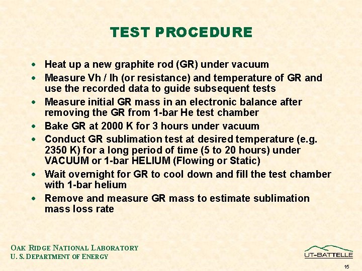 TEST PROCEDURE · Heat up a new graphite rod (GR) under vacuum · Measure