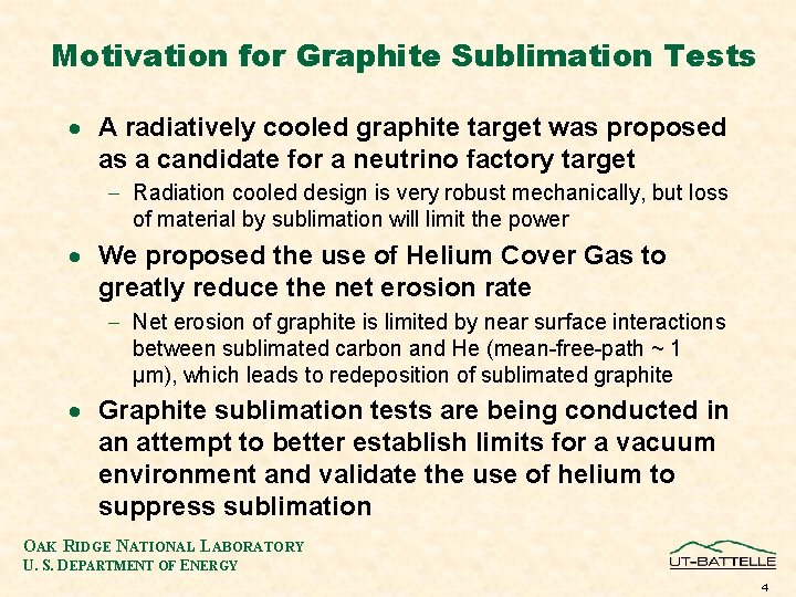 Motivation for Graphite Sublimation Tests · A radiatively cooled graphite target was proposed as