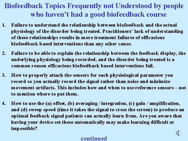 Biofeedback Topics Frequently not Understood by people who haven’t had a good biofeedback course