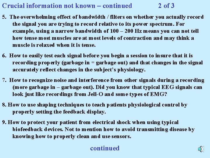 Crucial information not known – continued 2 of 3 5. The overwhelming effect of