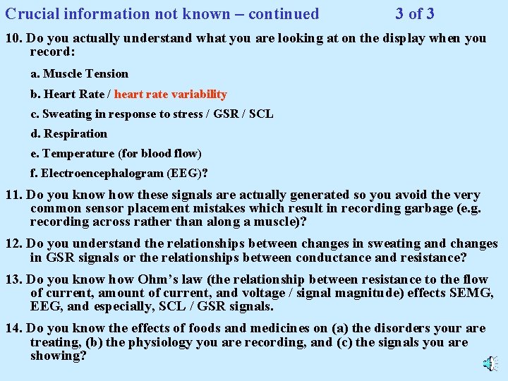 Crucial information not known – continued 3 of 3 10. Do you actually understand