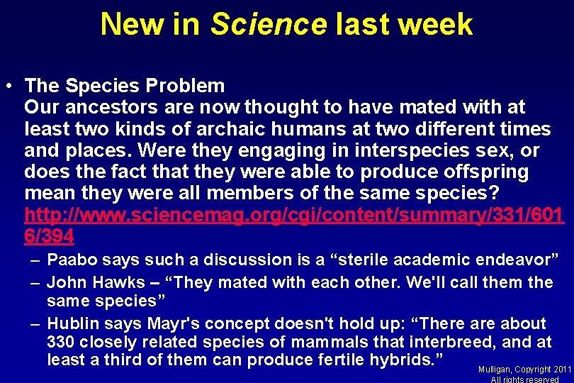 New in Science last week • The Species Problem Our ancestors are now thought