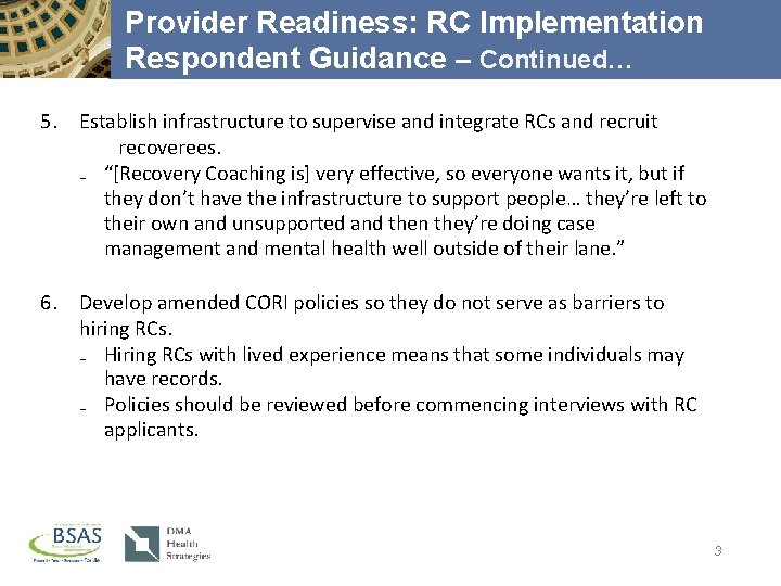 Provider Readiness: RC Implementation Respondent Guidance – Continued… 5. Establish infrastructure to supervise and