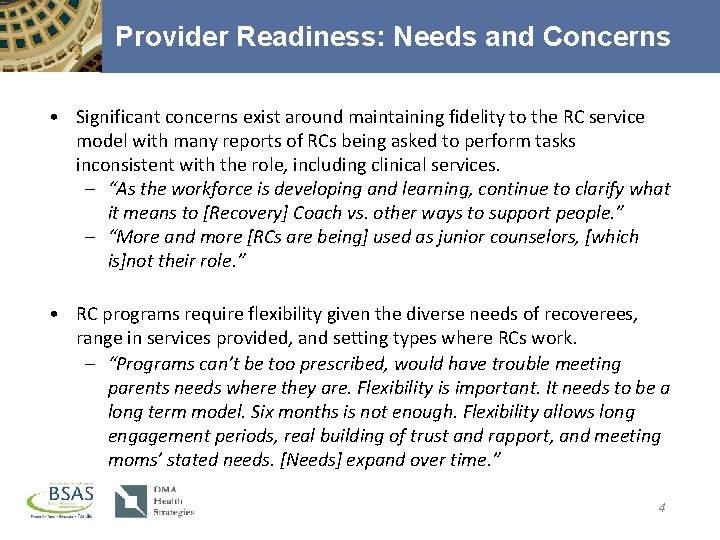 Provider Readiness: Needs and Concerns • Significant concerns exist around maintaining fidelity to the