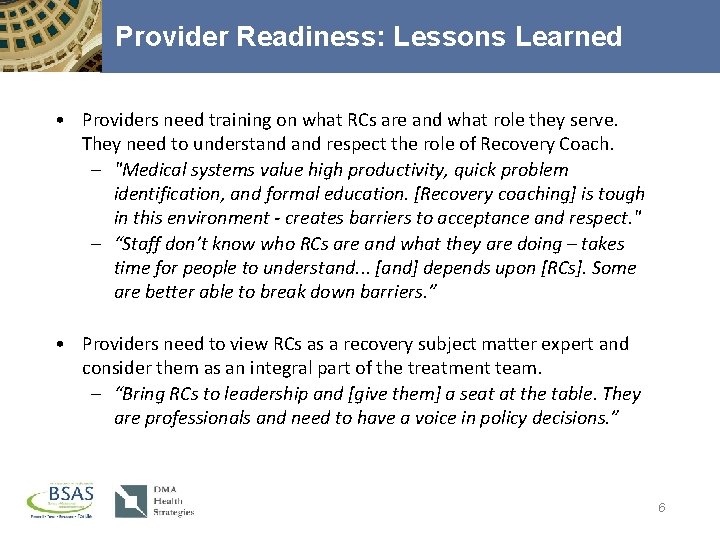 Provider Readiness: Lessons Learned • Providers need training on what RCs are and what