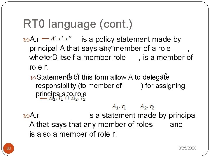 RT 0 language (cont. ) A. r is a policy statement made by principal