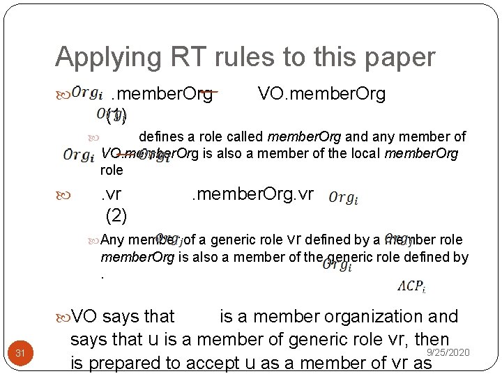 Applying RT rules to this paper. member. Org (1) VO. member. Org defines a