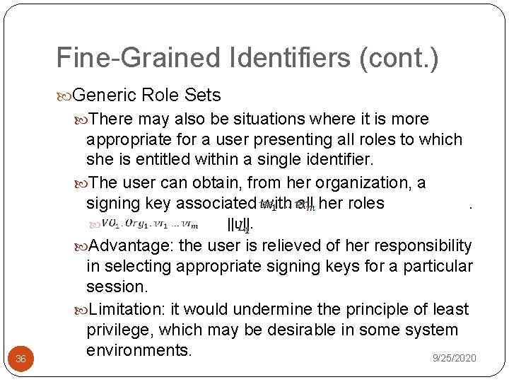 Fine-Grained Identifiers (cont. ) Generic Role Sets There may also be situations where it