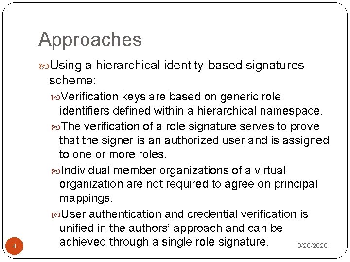 Approaches Using a hierarchical identity-based signatures scheme: Verification keys are based on generic role