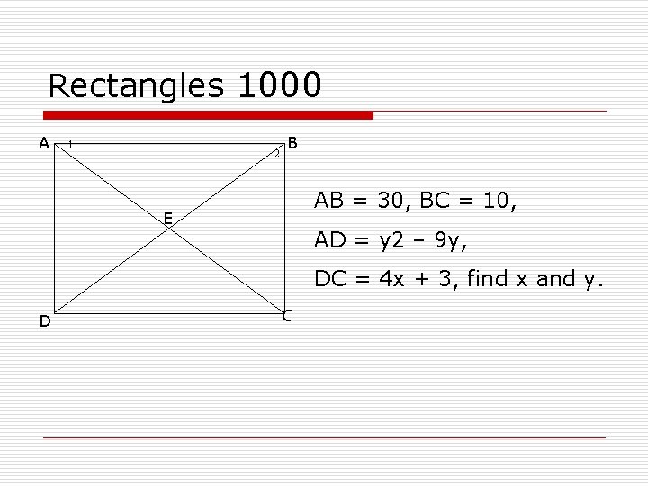 Rectangles 1000 A 1 2 B AB = 30, BC = 10, E AD