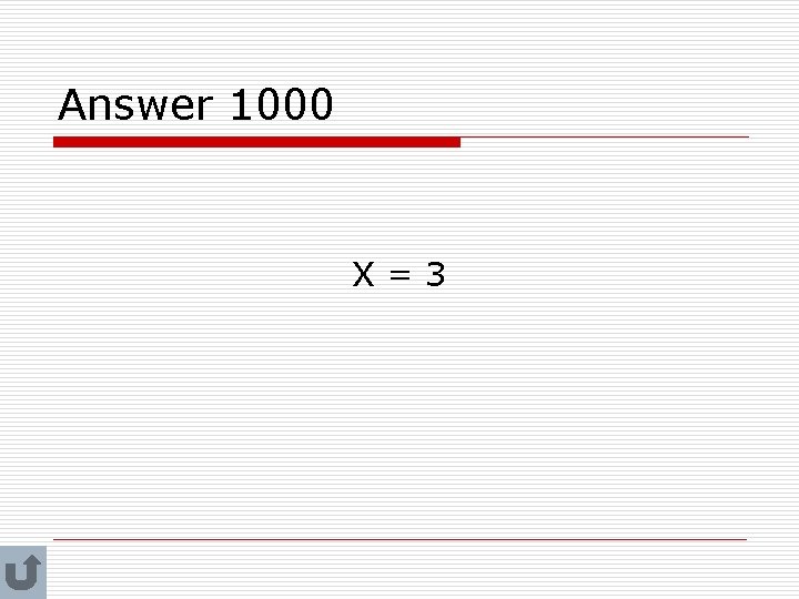 Answer 1000 X=3 