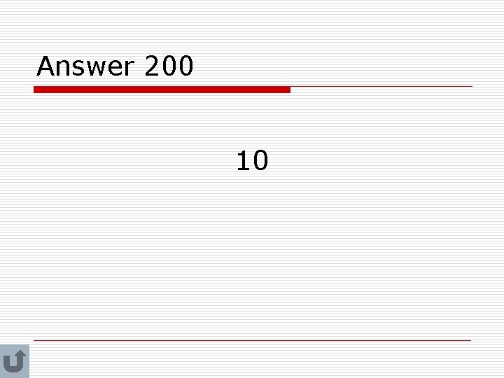 Answer 200 10 