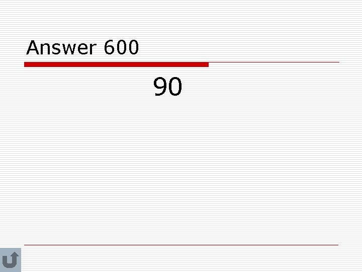 Answer 600 90 