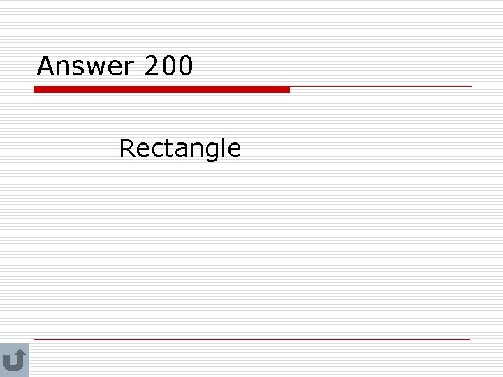 Answer 200 Rectangle 