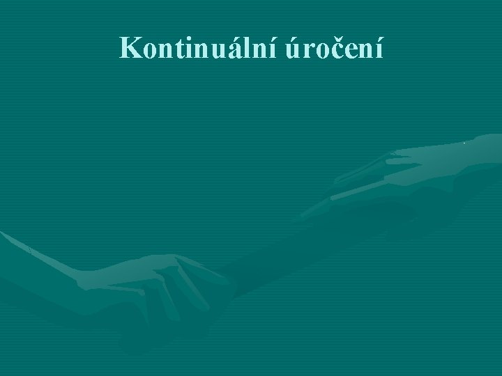 Kontinuální úročení 