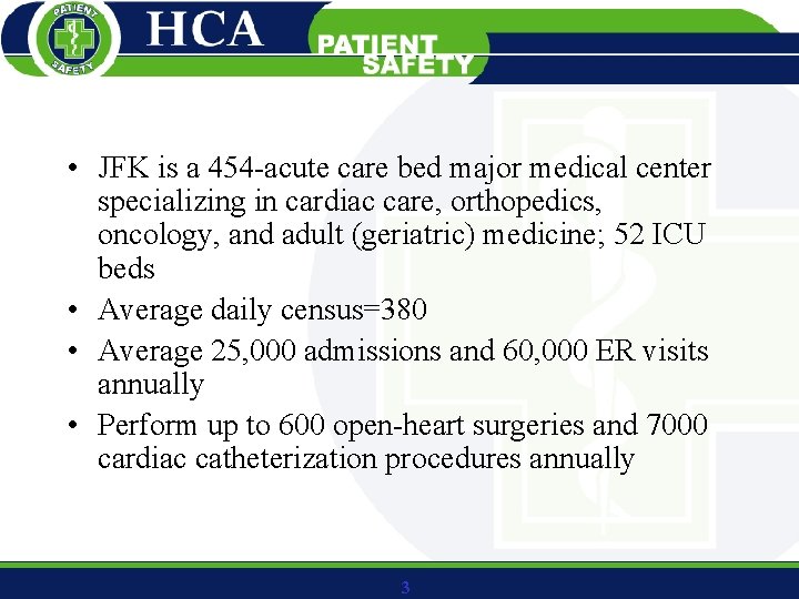  • JFK is a 454 -acute care bed major medical center specializing in