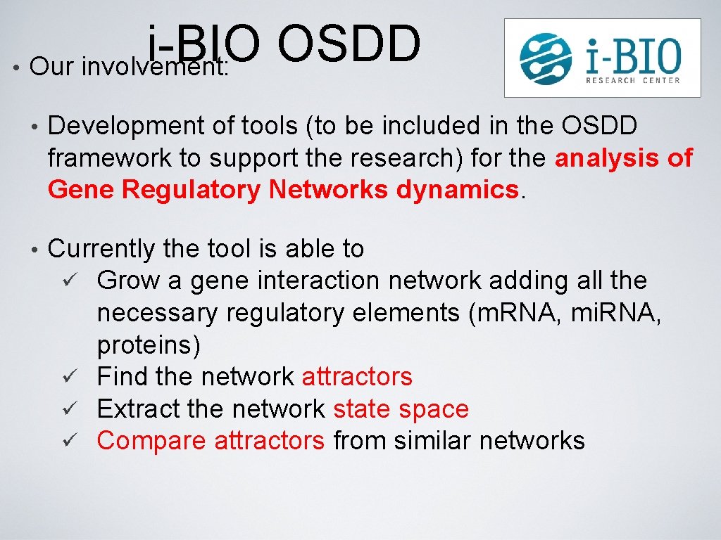i-BIO OSDD • Our involvement: • Development of tools (to be included in the