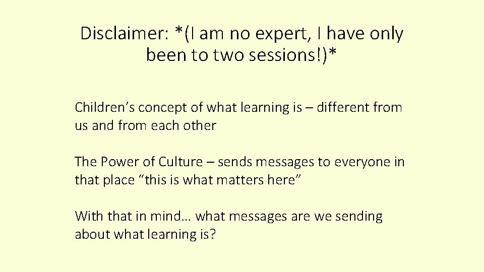 Disclaimer: *(I am no expert, I have only been to two sessions!)* Children’s concept