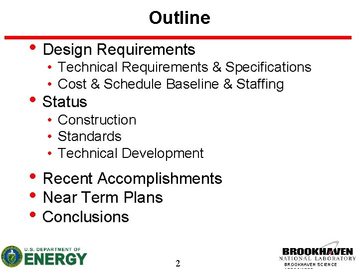 Outline • Design Requirements • Technical Requirements & Specifications • Cost & Schedule Baseline