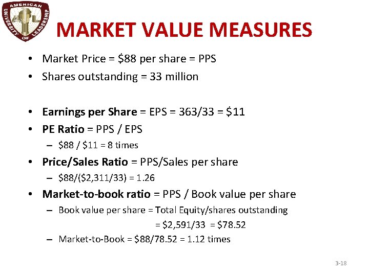 MARKET VALUE MEASURES • Market Price = $88 per share = PPS • Shares
