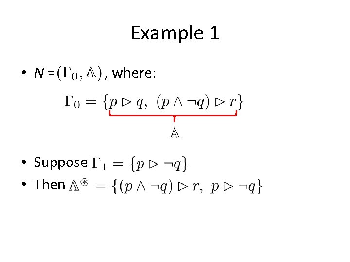 Example 1 • N= • Suppose • Then , where: 