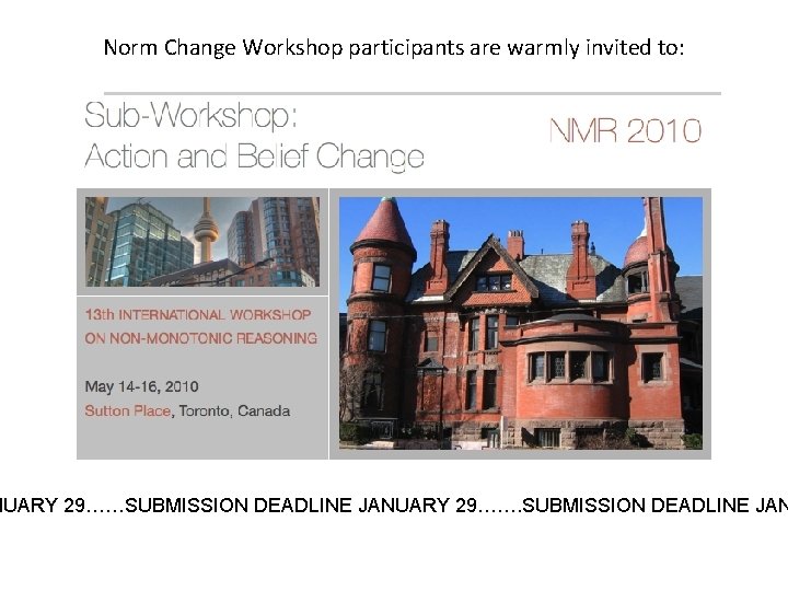 Norm Change Workshop participants are warmly invited to: NUARY 29……SUBMISSION DEADLINE JANUARY 29……. SUBMISSION