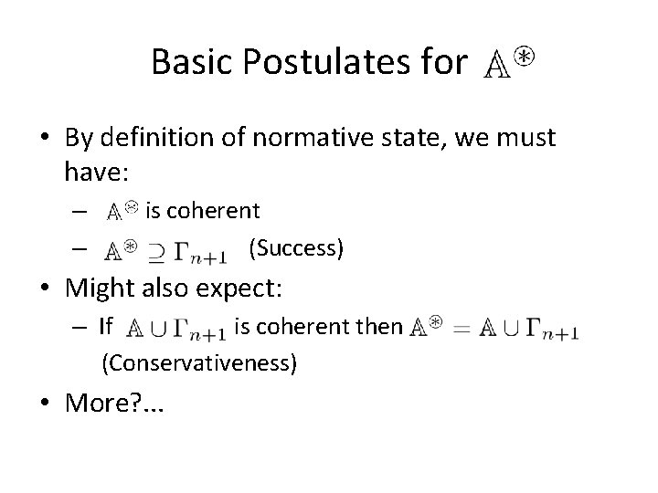 Basic Postulates for X’ • By definition of normative state, we must have: –