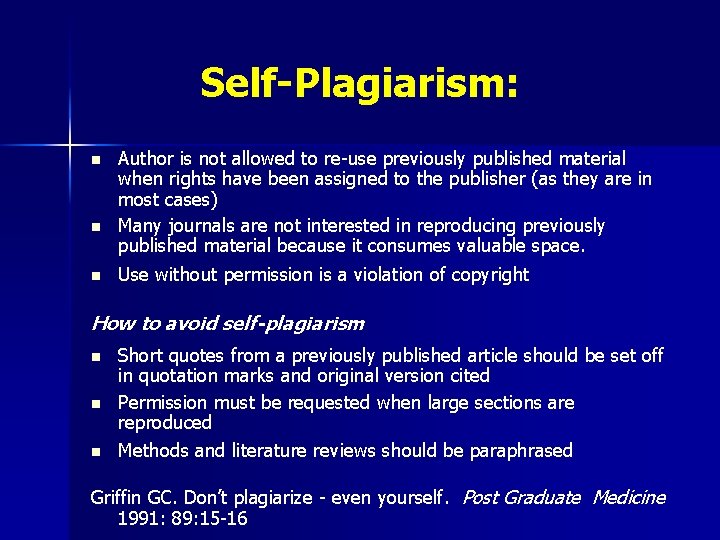 Self-Plagiarism: n n n Author is not allowed to re-use previously published material when
