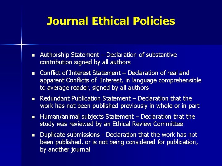 Journal Ethical Policies n Authorship Statement – Declaration of substantive contribution signed by all