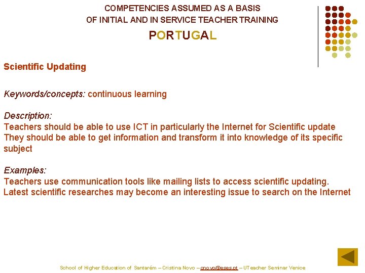 COMPETENCIES ASSUMED AS A BASIS OF INITIAL AND IN SERVICE TEACHER TRAINING PORTUGAL Scientific