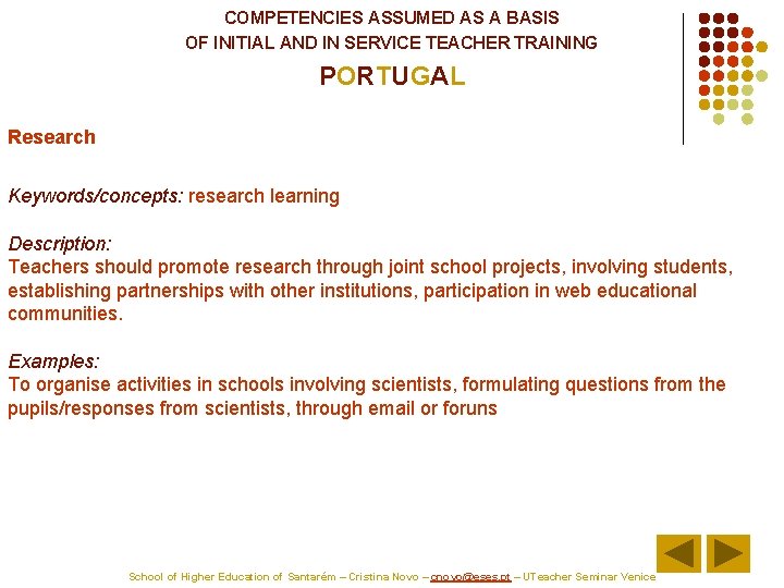 COMPETENCIES ASSUMED AS A BASIS OF INITIAL AND IN SERVICE TEACHER TRAINING PORTUGAL Research