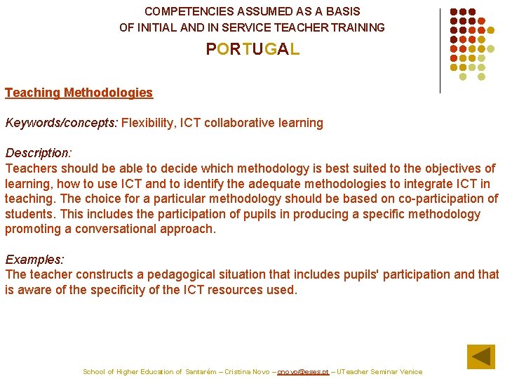 COMPETENCIES ASSUMED AS A BASIS OF INITIAL AND IN SERVICE TEACHER TRAINING PORTUGAL Teaching