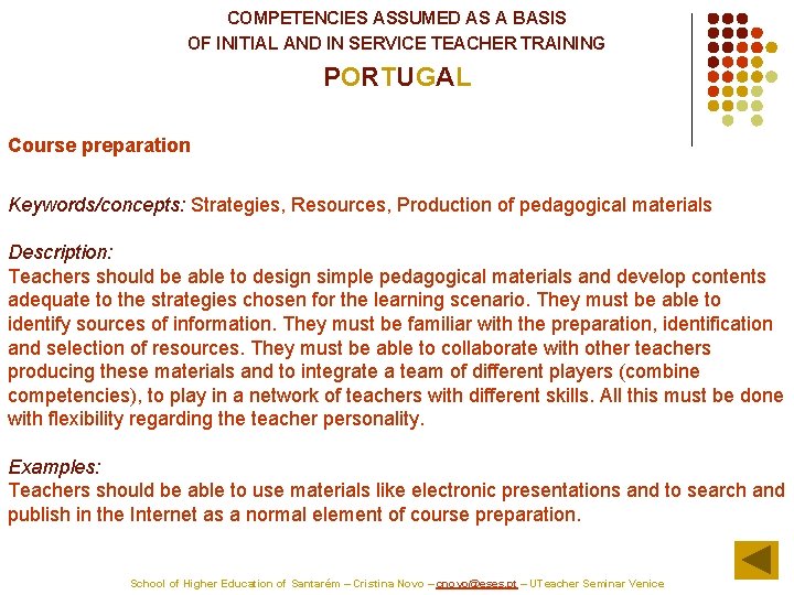 COMPETENCIES ASSUMED AS A BASIS OF INITIAL AND IN SERVICE TEACHER TRAINING PORTUGAL Course