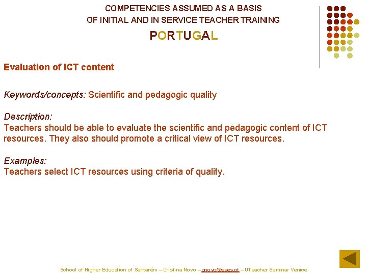 COMPETENCIES ASSUMED AS A BASIS OF INITIAL AND IN SERVICE TEACHER TRAINING PORTUGAL Evaluation