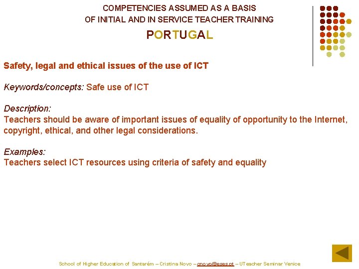 COMPETENCIES ASSUMED AS A BASIS OF INITIAL AND IN SERVICE TEACHER TRAINING PORTUGAL Safety,