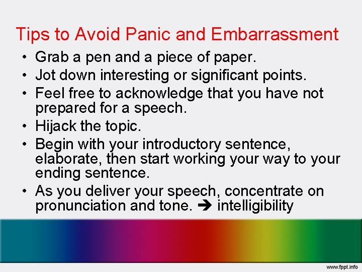 Tips to Avoid Panic and Embarrassment • Grab a pen and a piece of