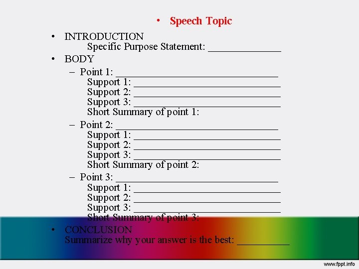  • Speech Topic • INTRODUCTION Specific Purpose Statement: _______ • BODY – Point