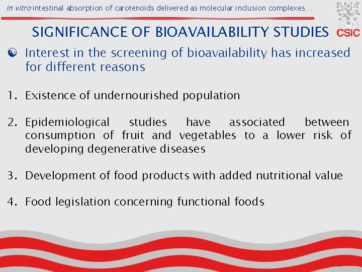 In vitro intestinal absorption of carotenoids delivered as molecular inclusion complexes… SIGNIFICANCE OF BIOAVAILABILITY