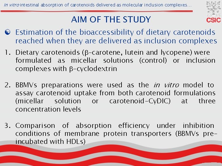 In vitro intestinal absorption of carotenoids delivered as molecular inclusion complexes… AIM OF THE